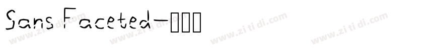 Sans Faceted字体转换 Sans Faceted字体转换